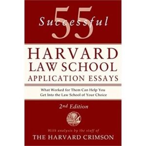 Brand New 55 Successful Harvard Law School Application Essays, 2nd Edition Book